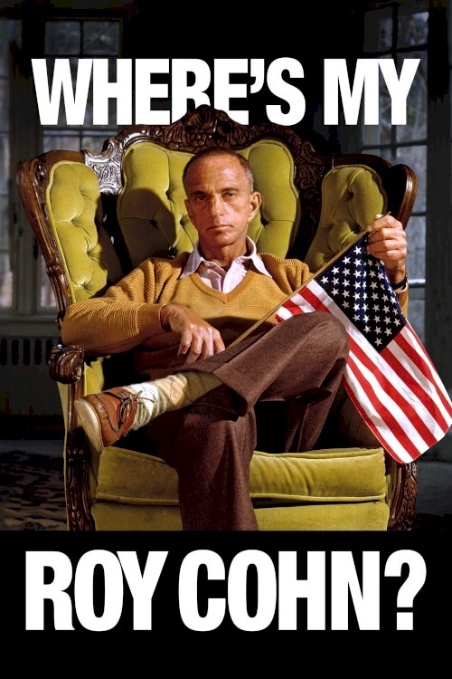 Where's My Roy Cohn? Where's My Roy Cohn?