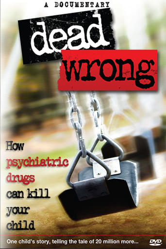 Dead Wrong: How Psychiatric Drugs Can Kill Your Child Dead Wrong: How Psychiatric Drugs Can Kill Your Child