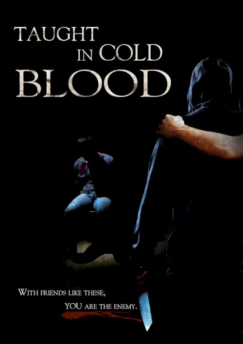Taught in Cold Blood Taught in Cold Blood