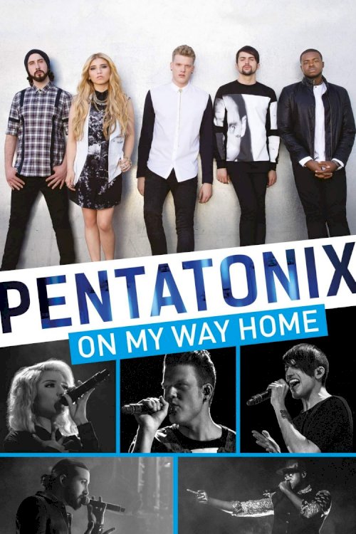 Pentatonix: On My Way Home Pentatonix: On My Way Home
