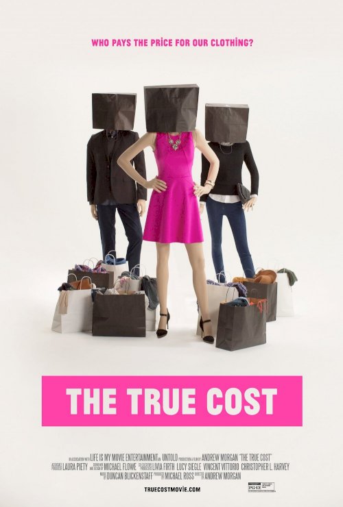 The True Cost The True Cost