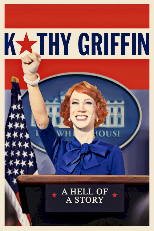 Kathy Griffin: A Hell of a Story Kathy Griffin: A Hell of a Story