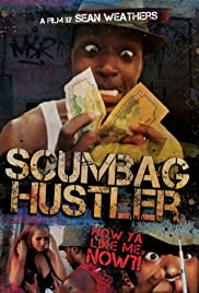 Scumbag Hustler Scumbag Hustler