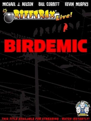 RiffTrax Live: Birdemic - Shock and Terror RiffTrax Live: Birdemic - Shock and Terror