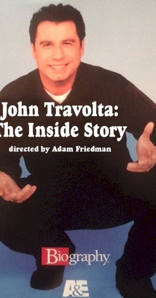 John Travolta: The Inside Story John Travolta: The Inside Story