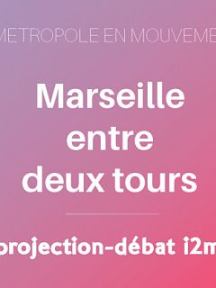 Marseille entre deux tours Marseille entre deux tours