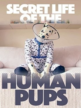 Secret Life of the Human Pups Secret Life of the Human Pups