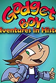 Gadget Boy's Adventures in History Gadget Boy's Adventures in History