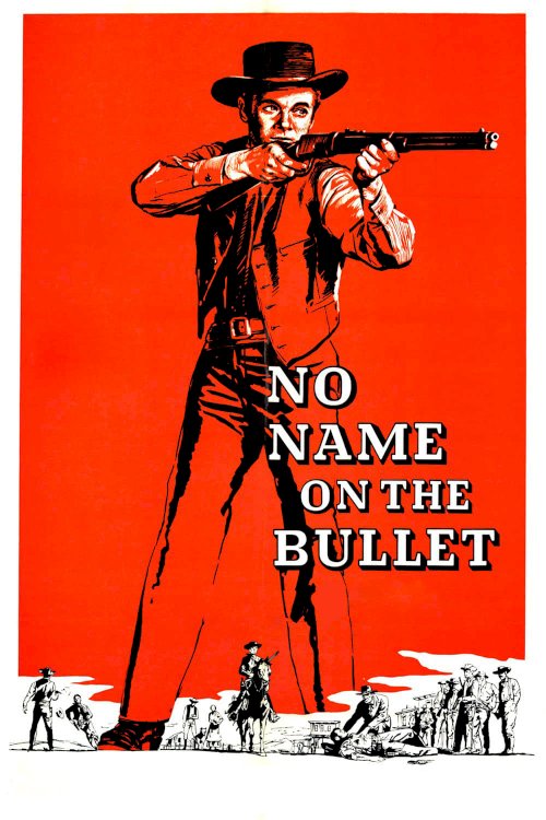 No Name on the Bullet No Name on the Bullet
