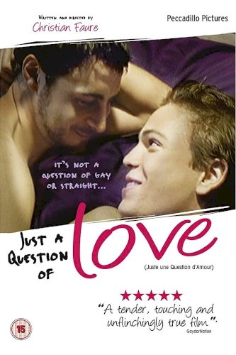 Just a Question of Love Just a Question of Love