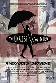 The Endless Winter: A Very British Surf Movie The Endless Winter: A Very British Surf Movie