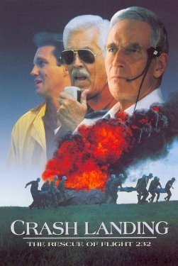 Crash Landing: The Rescue of Flight 232 Crash Landing: The Rescue of Flight 232