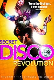 The Secret Disco Revolution The Secret Disco Revolution