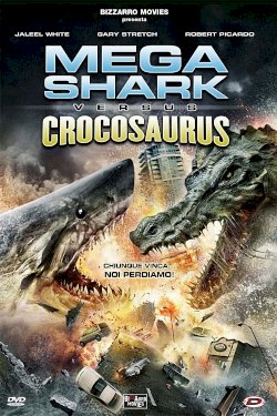 Mega Shark vs. Crocosaurus Mega Shark vs. Crocosaurus