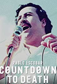 Countdown to Death: Pablo Escobar Countdown to Death: Pablo Escobar