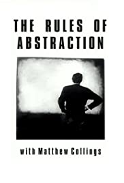 The Rules of Abstraction with Matthew Collings The Rules of Abstraction with Matthew Collings