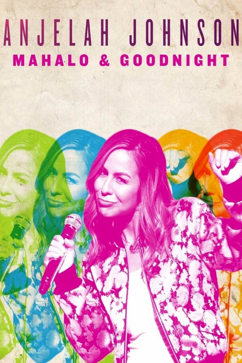 Anjelah Johnson: Mahalo & Goodnight Anjelah Johnson: Mahalo & Goodnight