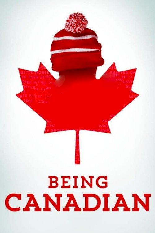 Being Canadian Being Canadian