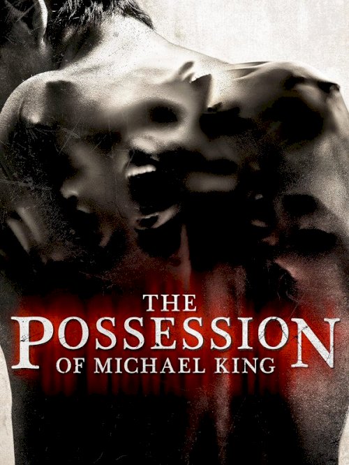 The Possession of Michael King The Possession of Michael King