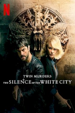 Twin Murders: The Silence of the White City Twin Murders: The Silence of the White City