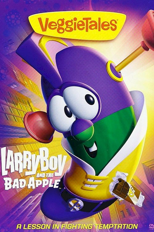 VeggieTales: LarryBoy and the Bad Apple VeggieTales: LarryBoy and the Bad Apple
