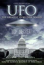 UFO: The Greatest Story Ever Denied UFO: The Greatest Story Ever Denied