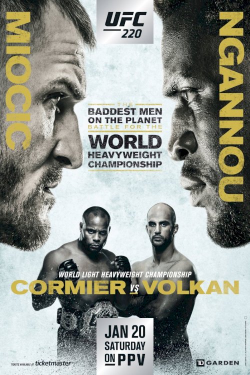 UFC 220: Miocic vs. Ngannou UFC 220: Miocic vs. Ngannou