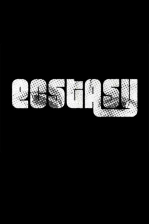 Ecstasy Ecstasy
