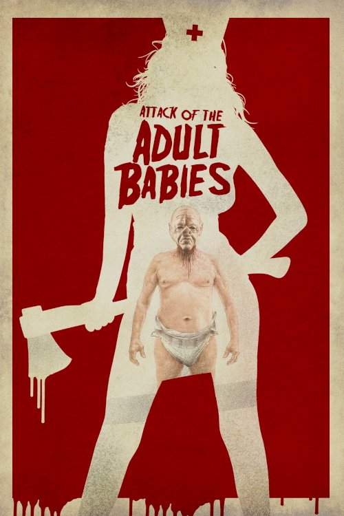 Attack of the Adult Babies Attack of the Adult Babies
