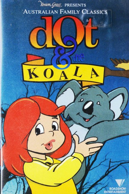 Dot and the Koala Dot and the Koala