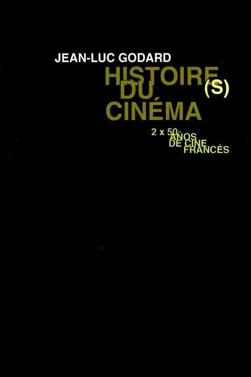 Histoire(s) du Cinéma 4b: The Signs Among Us Histoire(s) du Cinéma 4b: The Signs Among Us