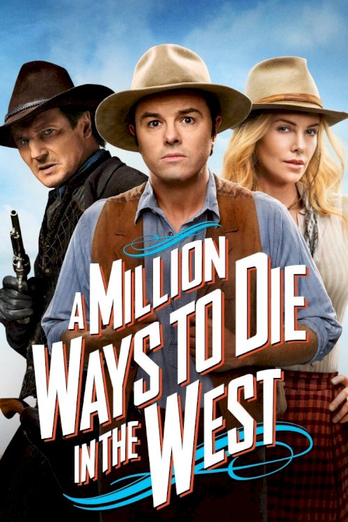 A Million Ways to Die in the West A Million Ways to Die in the West