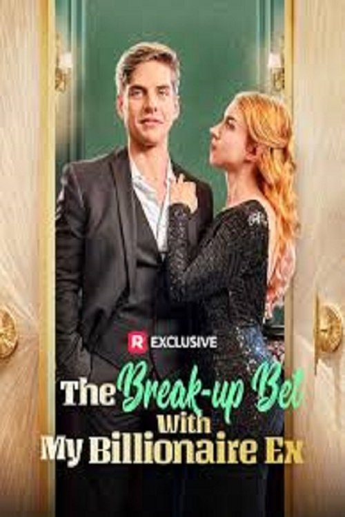 The Break-up Bet With My Billionaire Ex The Break-up Bet With My Billionaire Ex