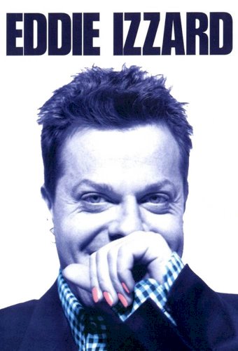 Eddie Izzard: Unrepeatable Eddie Izzard: Unrepeatable