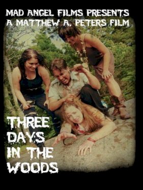 Three Days in the Woods Three Days in the Woods