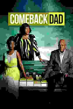 Comeback Dad Comeback Dad