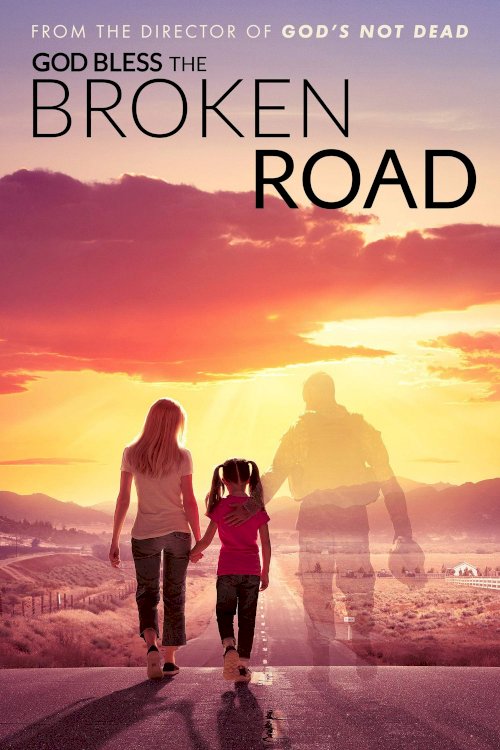 God Bless the Broken Road God Bless the Broken Road