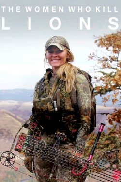 The Women Who Kill Lions The Women Who Kill Lions