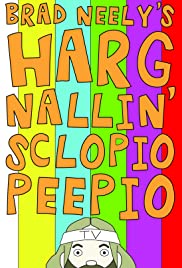 Brad Neely's Harg Nallin' Sclopio Peepio Brad Neely's Harg Nallin' Sclopio Peepio