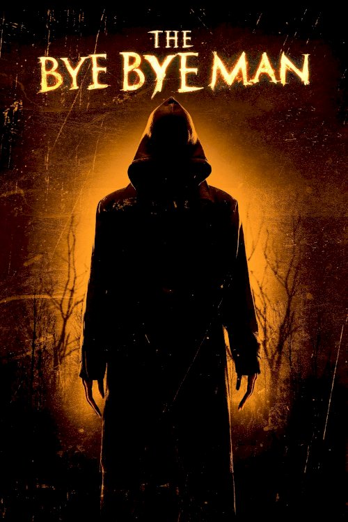 The Bye Bye Man The Bye Bye Man