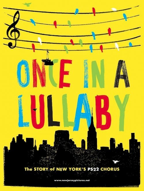 Once in a Lullaby: PS 22 Chorus Documentary Once in a Lullaby: PS 22 Chorus Documentary