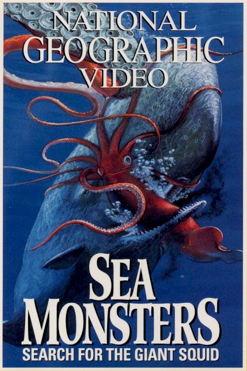 Sea Monsters: Search for the Giant Squid Sea Monsters: Search for the Giant Squid