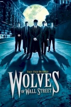 Wolves of Wall Street Wolves of Wall Street