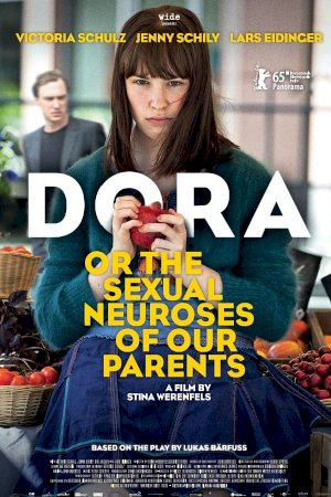 Dora or The Sexual Neuroses of Our Parents Dora or The Sexual Neuroses of Our Parents
