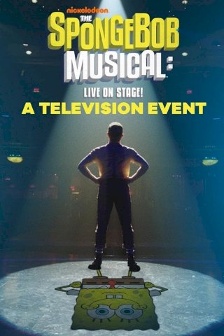 The SpongeBob Musical: Live on Stage! The SpongeBob Musical: Live on Stage!