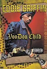 Eddie Griffin: Voodoo Child Eddie Griffin: Voodoo Child