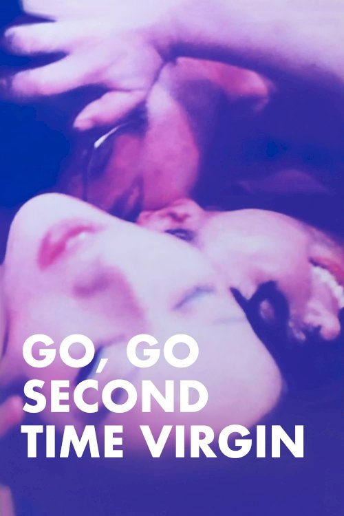 Go, Go Second Time Virgin Go, Go Second Time Virgin
