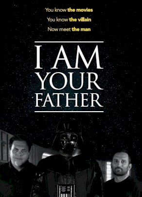 I Am Your Father I Am Your Father