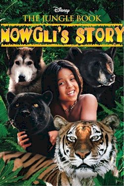 The Jungle Book: Mowgli's Story The Jungle Book: Mowgli's Story