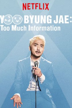 Yoo Byung Jae: Too Much Information Yoo Byung Jae: Too Much Information